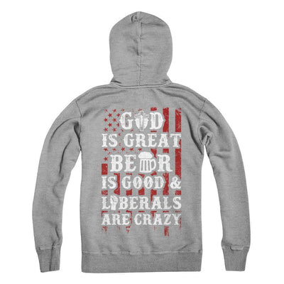 God Is Great Beer Is Good And Liberals Are Crazy-T-Shirt & Hoodie-Pullover Hoodie-Sport Grey