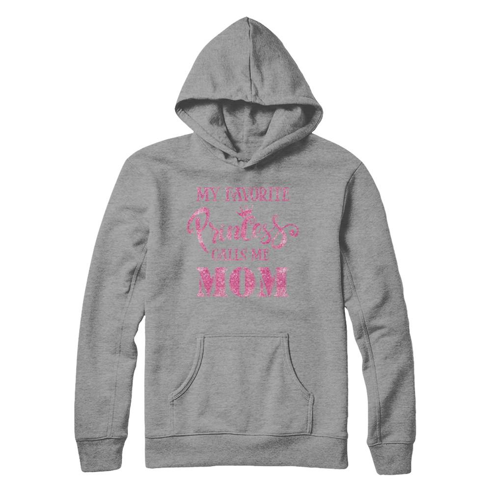 My Favorite Princess Calls Me Mom-T-Shirt & Hoodie-Pullover Hoodie-Sport Grey