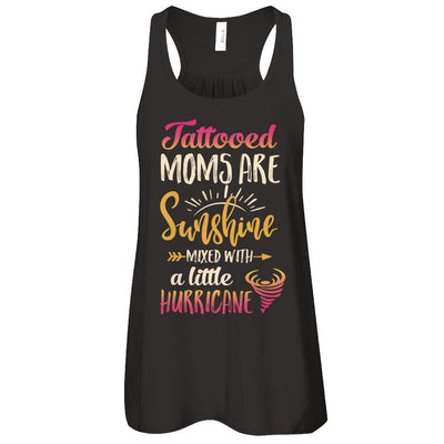 Tattooed Moms Are Sunshine Mixed With A Little Hurricane-T-Shirt & Tank Top-Women's Flowy Racerback Tank-Black
