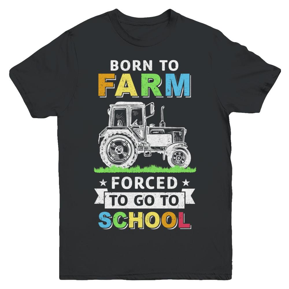 Born To Farm Forced To Go To School Youth-Youth Shirt-Youth T-Shirt-Black
