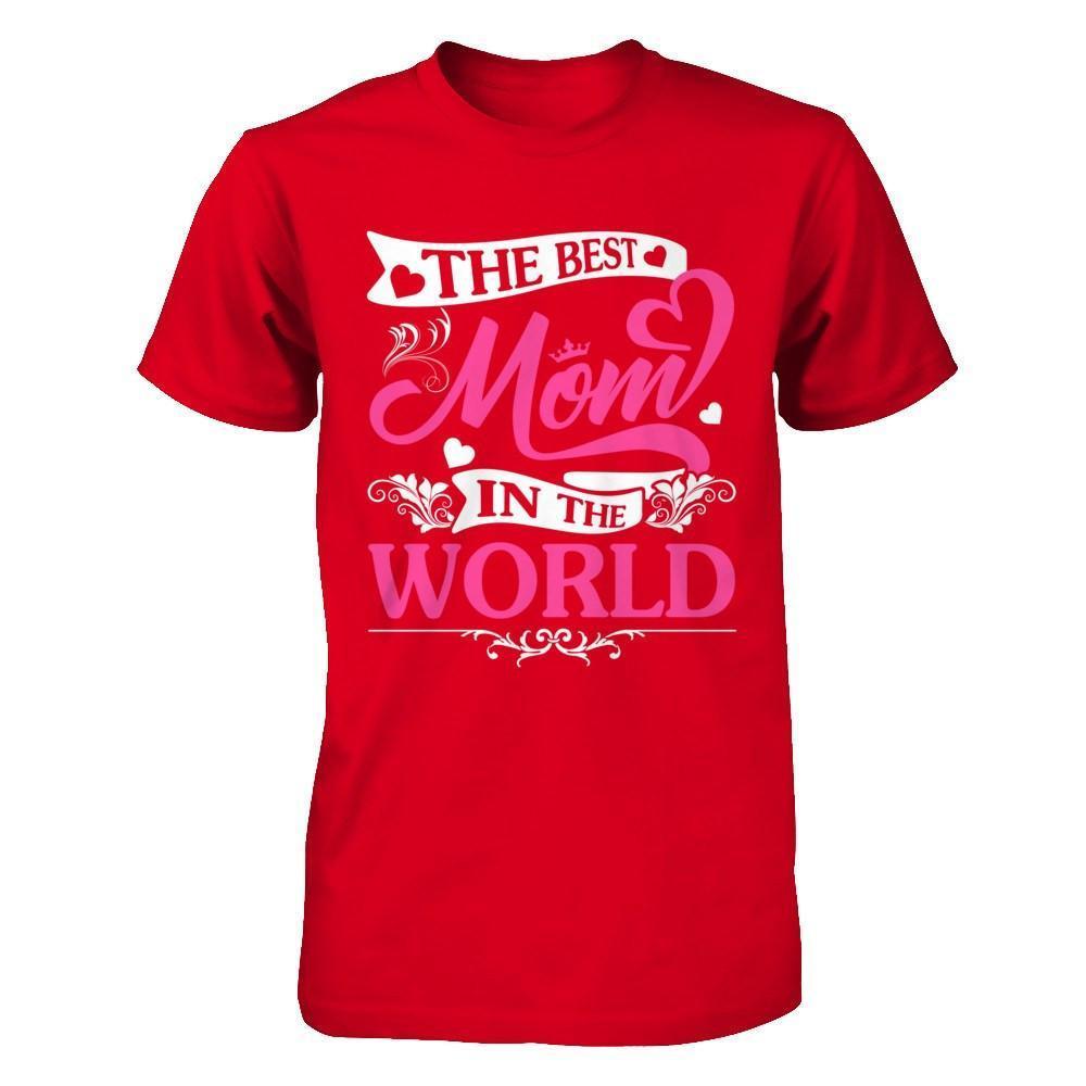 The Best Mom In The World-T-Shirt & Hoodie-Premium T-Shirt-Red