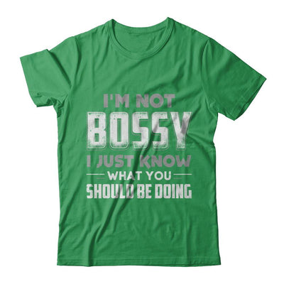 I'm Not Bossy I Just Know What You Should Be Doing-T-Shirt & Hoodie-Premium T-Shirt-Kelly Green