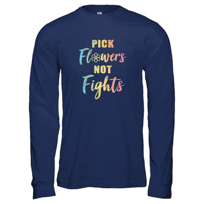 Pick Flowers Not Fights-T-Shirt & Tank Top-Long Sleeve T-Shirt-Navy