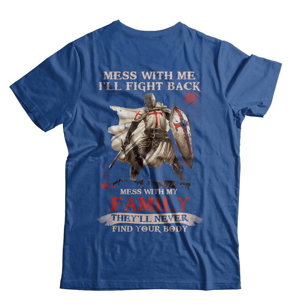 Knight American Mess With Me I'll Fight Back Mess With My Family-T-Shirt & Hoodie-Classic T-Shirt-Royal