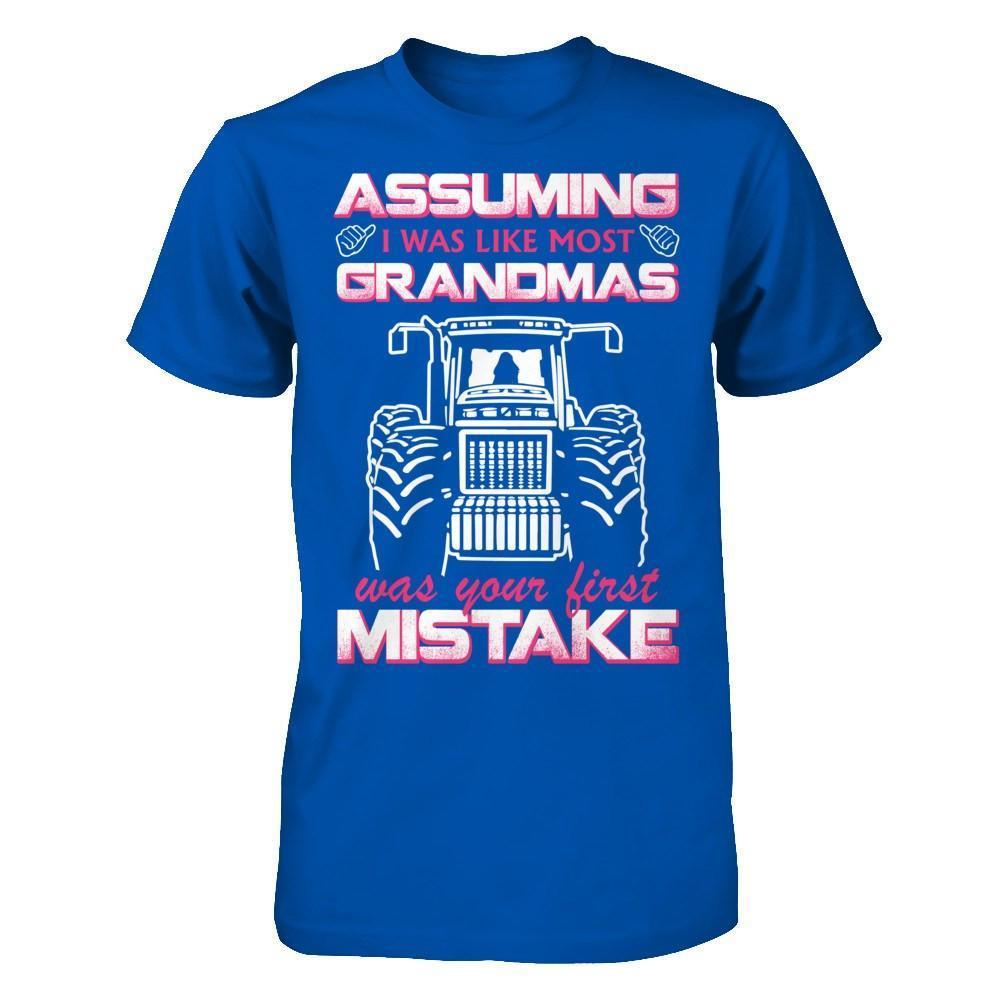 Assuming I Was Like Most Grandmas Was Your First Mistake Farmer-T-Shirt & Hoodie-Premium T-Shirt-Royal