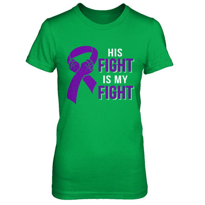 His Fight Is My Fight Alzheimers Pancreatic Cancer Awareness-T-Shirt & Hoodie-Women's T-Shirt-Irish Green