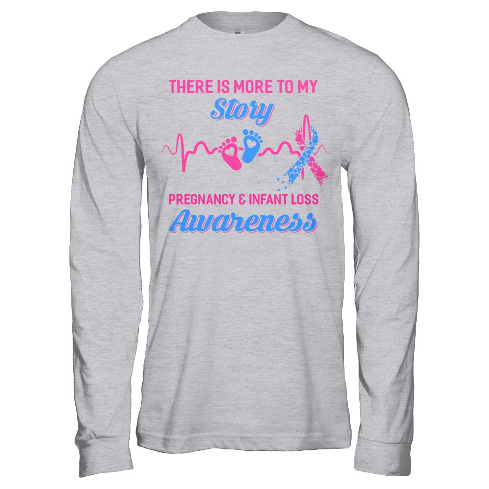 Pregnancy Infant Loss Awareness There Is More To My Story-T-Shirt & Hoodie-Long Sleeve T-Shirt-Sport Grey