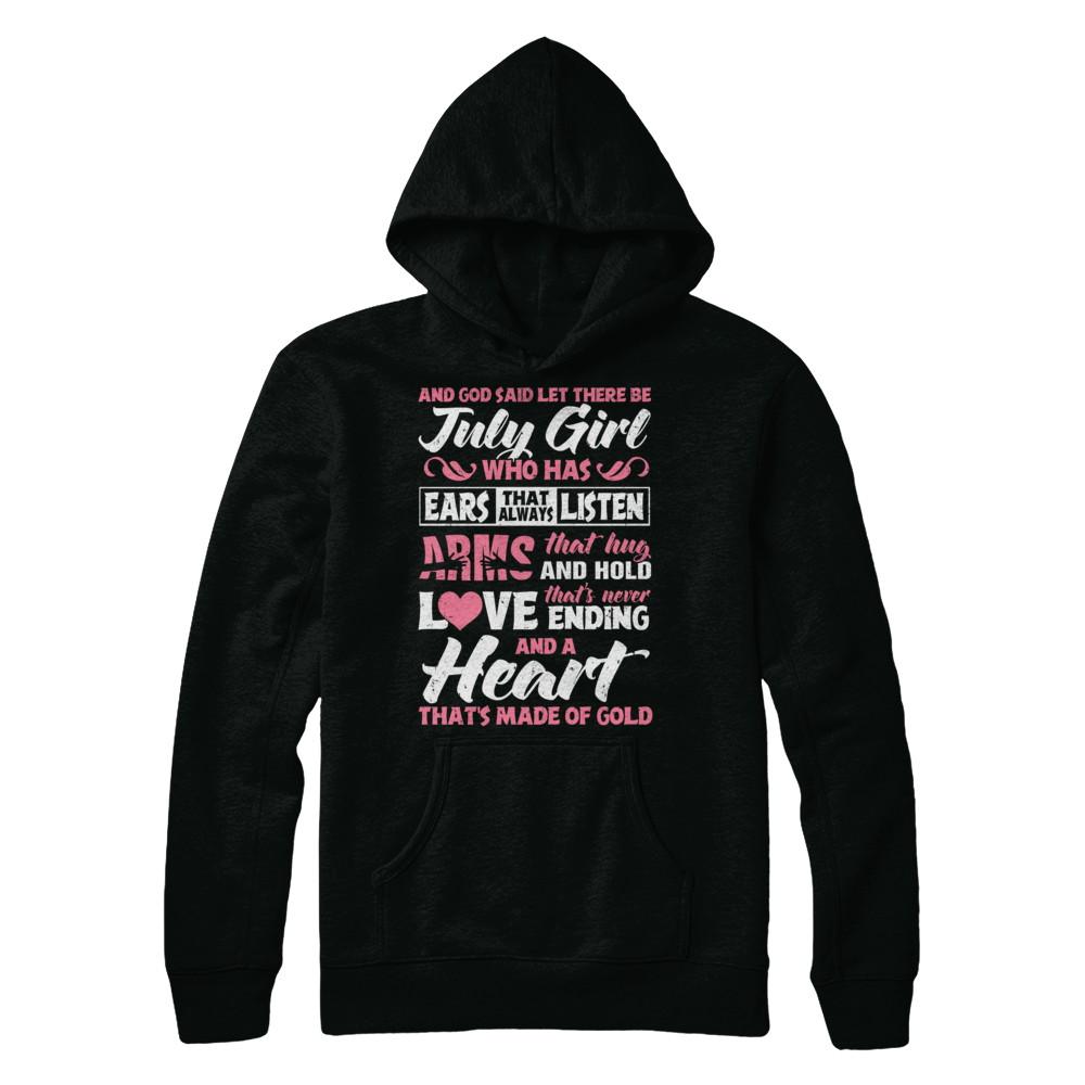 And God Said Let There Be July Girl Ears Arms Love Heart-T-Shirt & Hoodie-