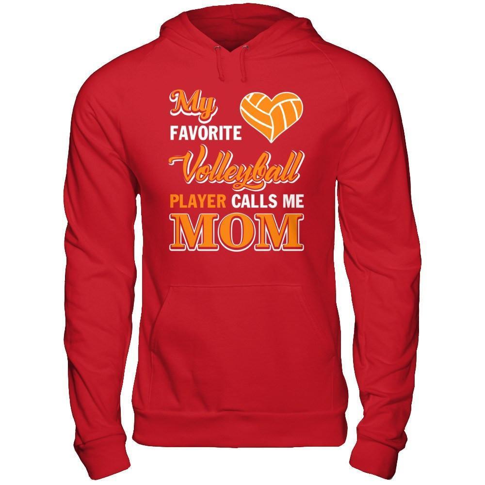 My Favorite Volleyball Player Calls Me Mom-T-Shirt & Hoodie-Pullover Hoodie-Red