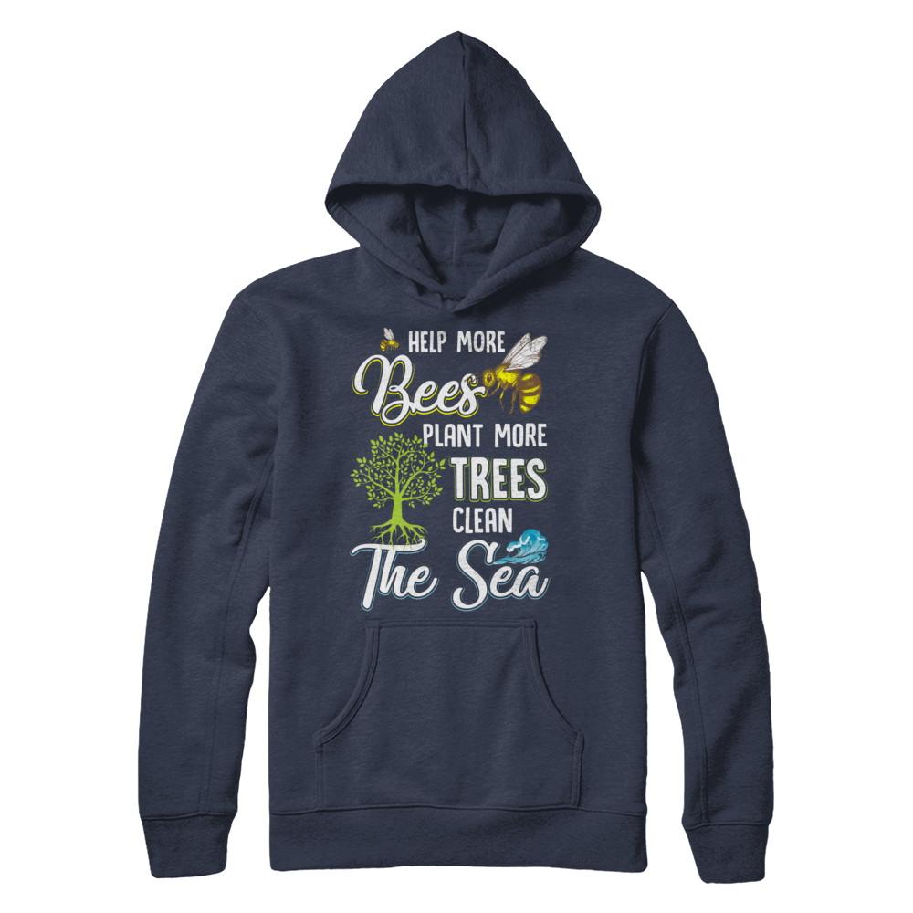 Help More Bees Plant More Trees Clean The Seas-T-Shirt & Hoodie-Pullover Hoodie-Navy