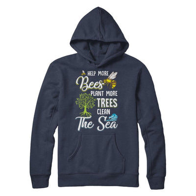 Help More Bees Plant More Trees Clean The Seas-T-Shirt & Hoodie-Pullover Hoodie-Navy