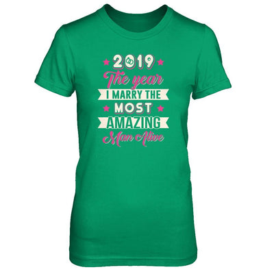 2019 The Year I Marry The Most Amazing Man Alive-T-Shirt & Tank Top-Women's T-Shirt-Irish Green