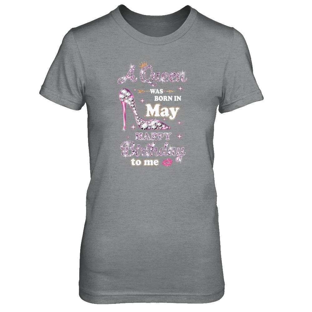 A Queen Was Born In May Happy Birthday To Me Gift-T-Shirt & Tank Top-Women's T-Shirt-Sport Grey