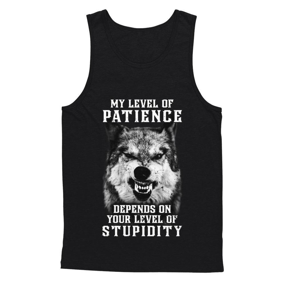 Wolf Men My Level Of Patience Depends On Your Level Of Stupidity-T-Shirt & Hoodie-Unisex Tank-Black