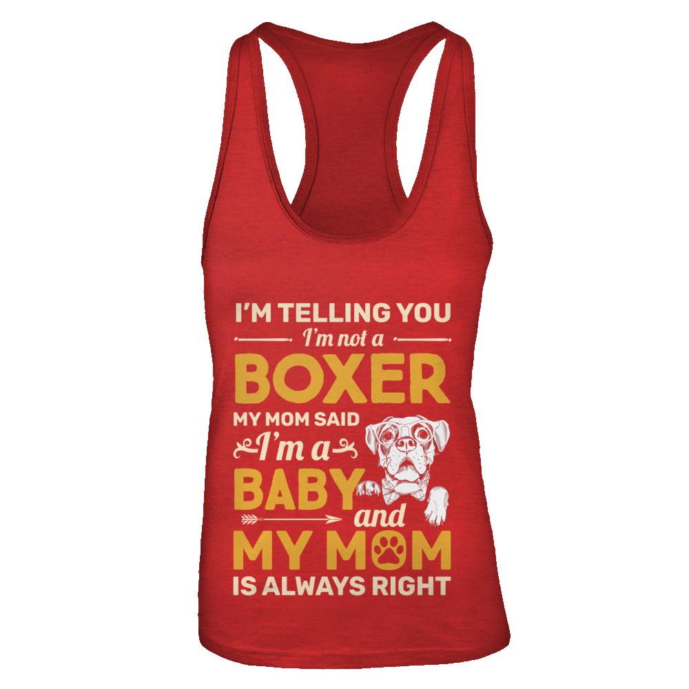 Boxer I'm Telling You I'm Not A Boxer My Mom Said-T-Shirt & Tank Top-Women's Ideal Racerback Tank-Red