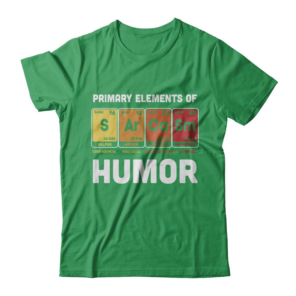 Science Sarcasm Primary Elements Of Humor Chemistry-T-Shirt & Hoodie-Premium T-Shirt-Kelly Green