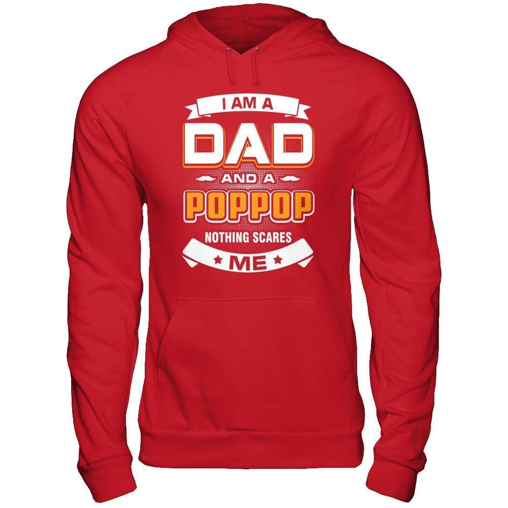 I Am A Dad And A Poppop Nothing Scares Me-T-Shirt & Hoodie-Pullover Hoodie-Red