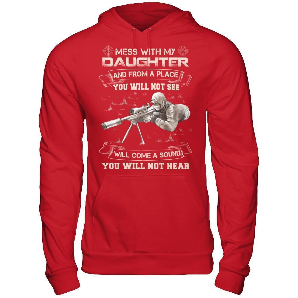 Mess With My Daughter And From A Place You Will Not See-T-Shirt & Hoodie-Pullover Hoodie-Red
