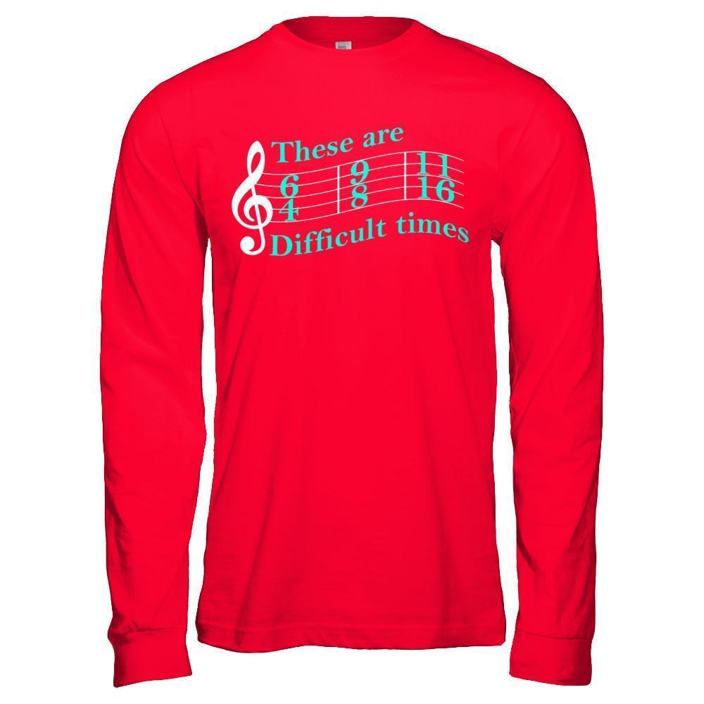 These Are Difficult Times Music-T-Shirt & Hoodie-Long Sleeve T-Shirt-Red