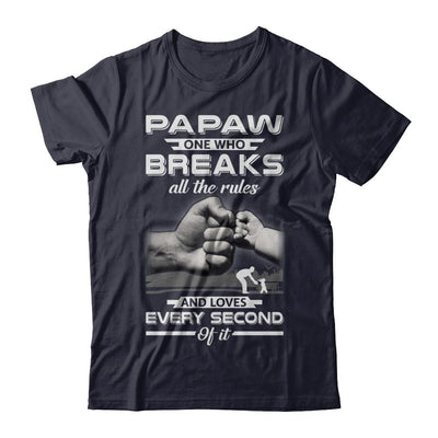 PaPaw One Who Breaks All The Rules And Loves Every Second Of It-T-Shirt & Hoodie-Premium T-Shirt-Midnight Navy