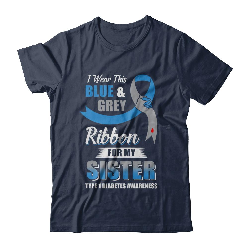 I Wear Blue And Gray For My Sister Diabetes Awareness-T-Shirt & Hoodie-Classic T-Shirt-Navy