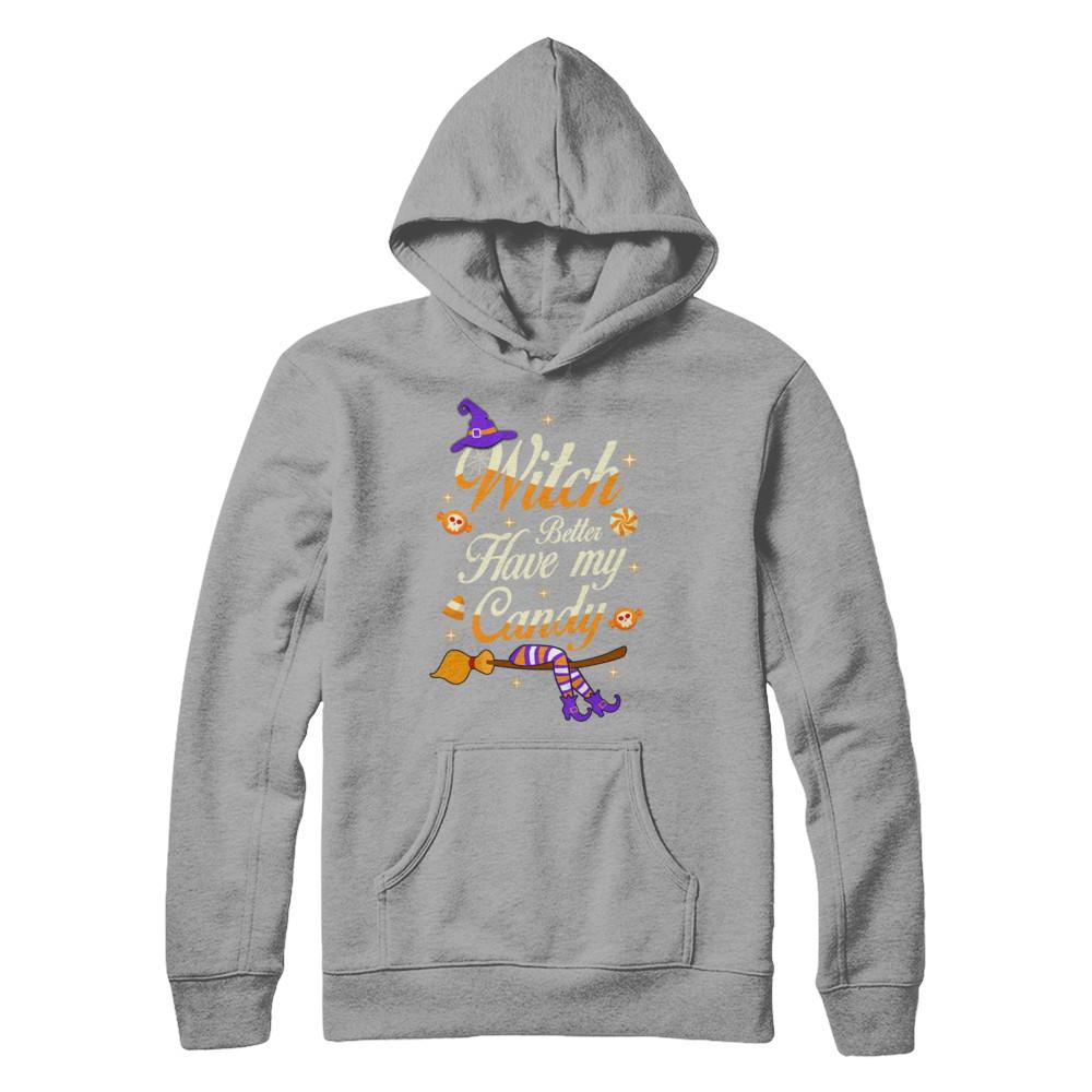 Costume Halloween Witch Better Have My Candy-T-Shirt & Hoodie-Pullover Hoodie-Light Steel