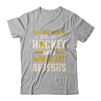 All I Need Today Is A Little Bit Of Hockey And A Whole Lot Of Jesus-T-Shirt & Hoodie-Premium T-Shirt-Heather Gray