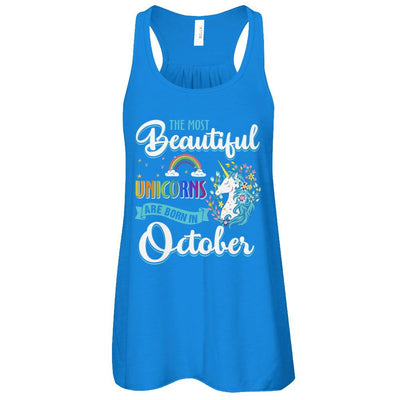 The Most Beautiful Unicorns Are Born In October Birthday-T-Shirt & Tank Top-Women's Flowy Racerback Tank-True Royal