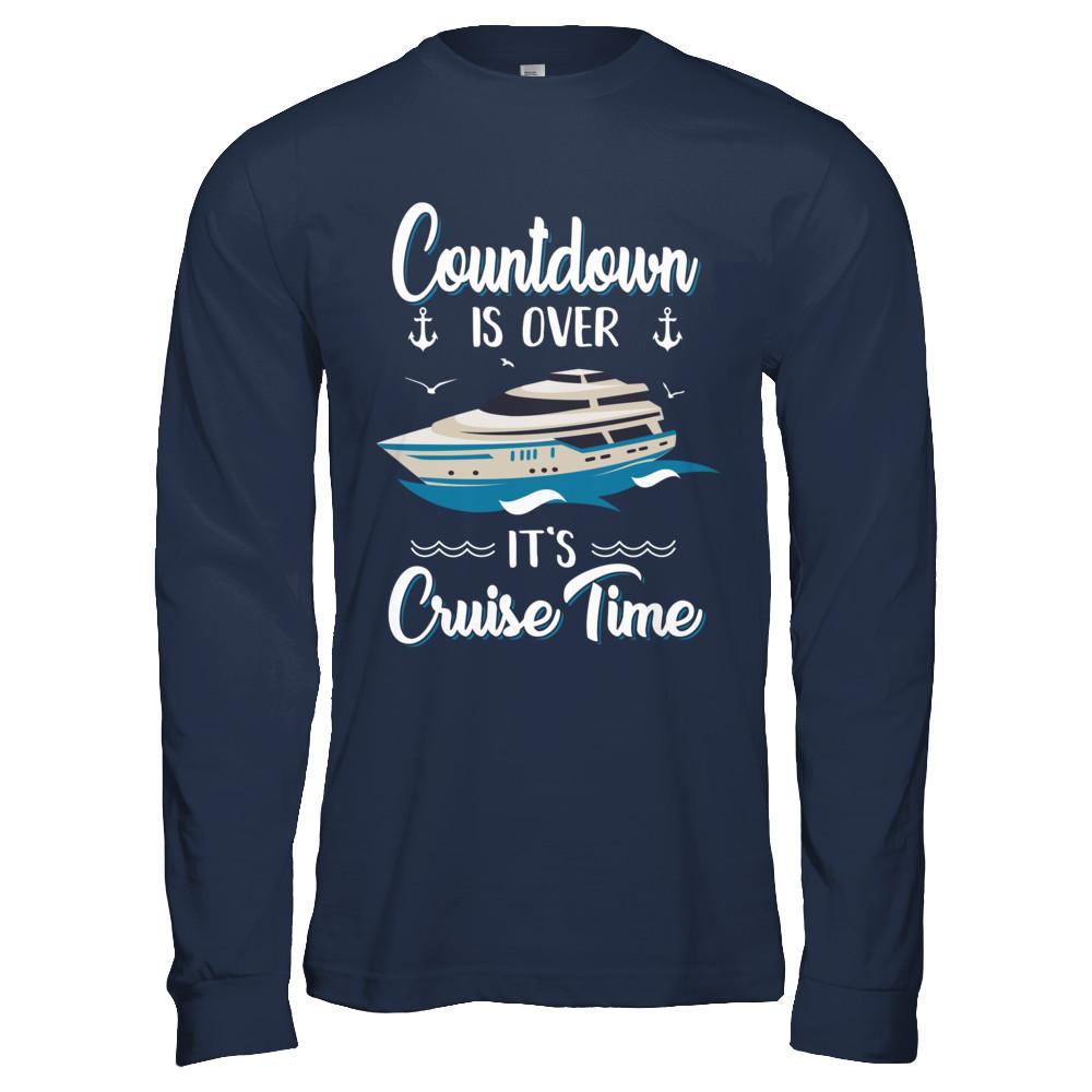 Countdown Is Over It's Cruise Time Vacation-T-Shirt & Hoodie-Long Sleeve T-Shirt-Navy