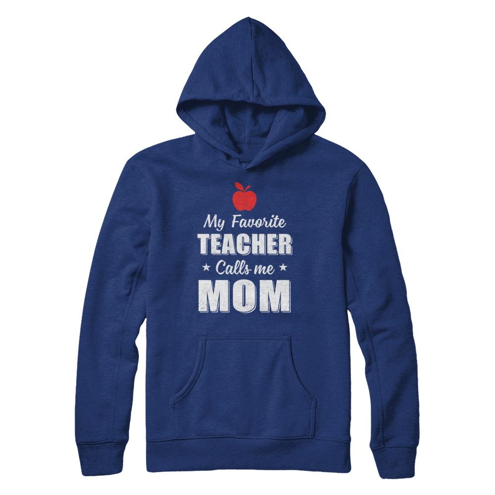 My Favorite Teacher Calls Me Mom Mothers Day-T-Shirt & Hoodie-Pullover Hoodie-Deep Royal
