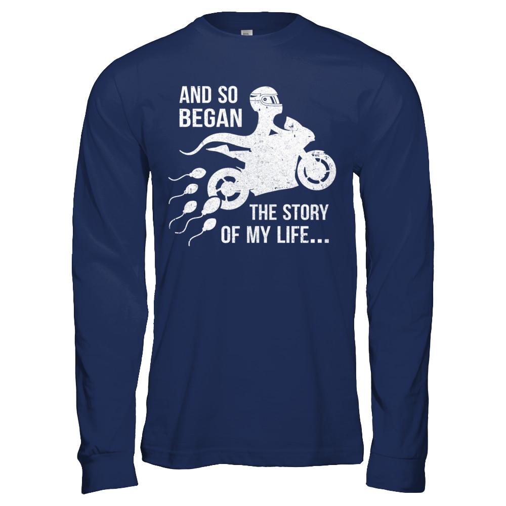 And So Began The Story Of My Life Motorcycle-T-Shirt & Hoodie-Long Sleeve T-Shirt-Navy