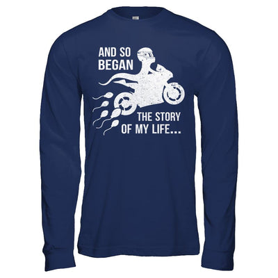 And So Began The Story Of My Life Motorcycle-T-Shirt & Hoodie-Long Sleeve T-Shirt-Navy