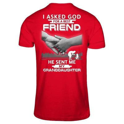 I Asked God For A Best Friend He Sent Me My Granddaughter-T-Shirt & Hoodie-