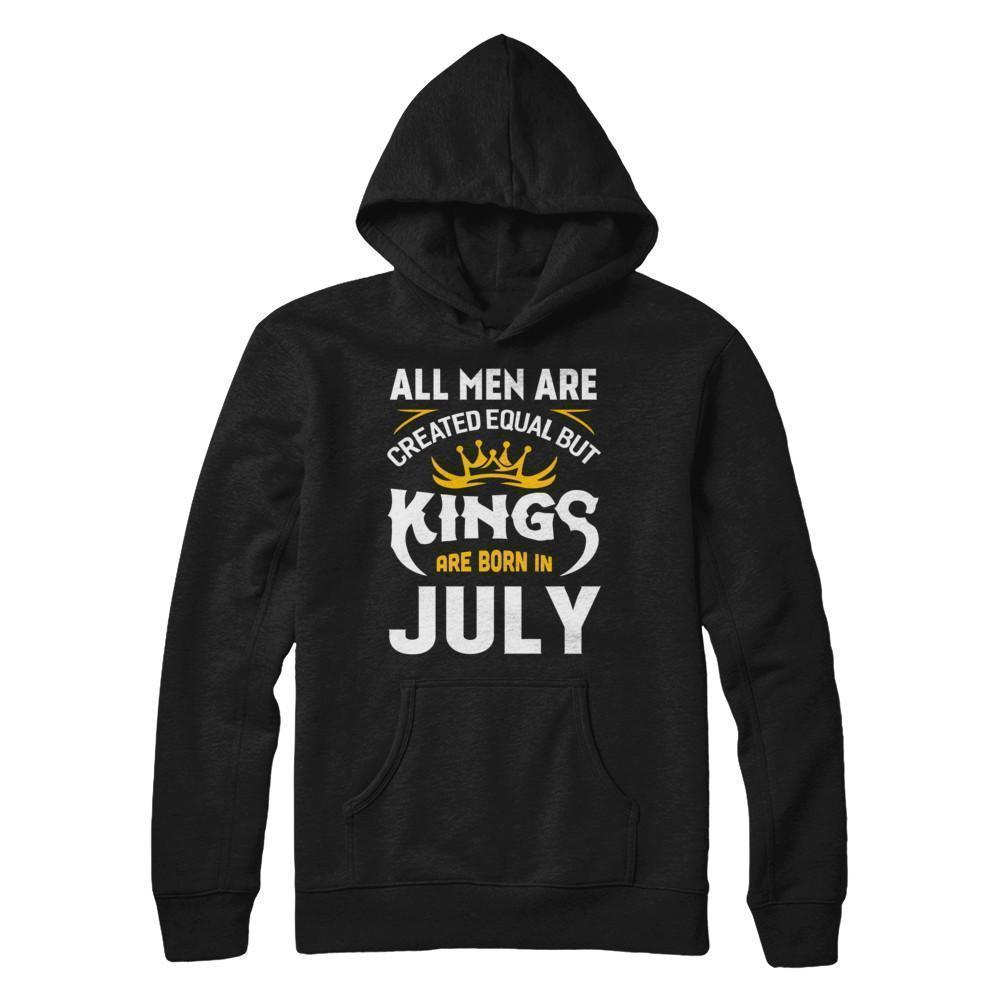 All Men Are Created Equal But Kings Are Born In July-T-Shirt & Hoodie-Pullover Hoodie-Black