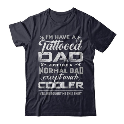 I Have A Tattooed Dad Like A Normal Dad But Cooler-T-Shirt & Hoodie-Premium T-Shirt-Midnight Navy