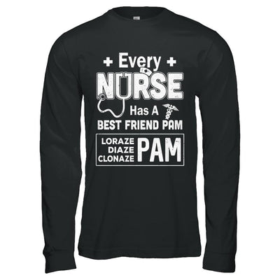 Every Nurse Has A Best Friend Pam-T-Shirt & Hoodie-Long Sleeve T-Shirt-Black