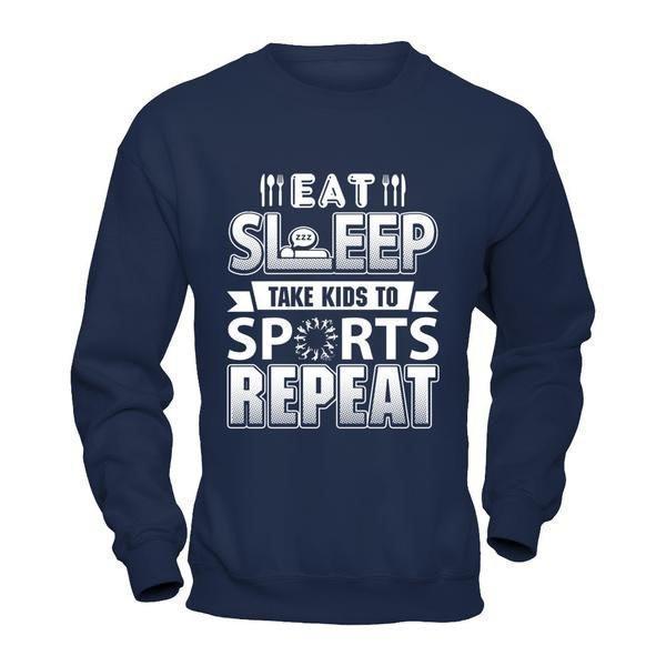 Eat Sleep Take Kids to Sports Repeat Funny Sports Mom-T-Shirt & Hoodie-Crewneck Sweatshirt-Navy
