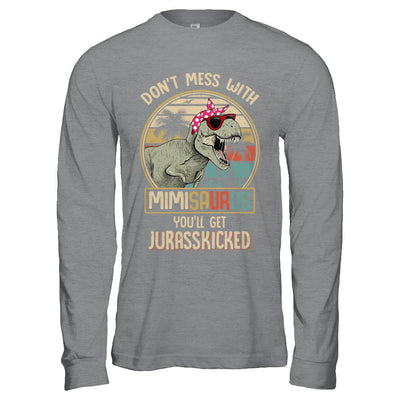 Don't Mess With Mimisaurus You'll Get Jurasskicked-T-Shirt & Hoodie-Long Sleeve T-Shirt-Sport Grey