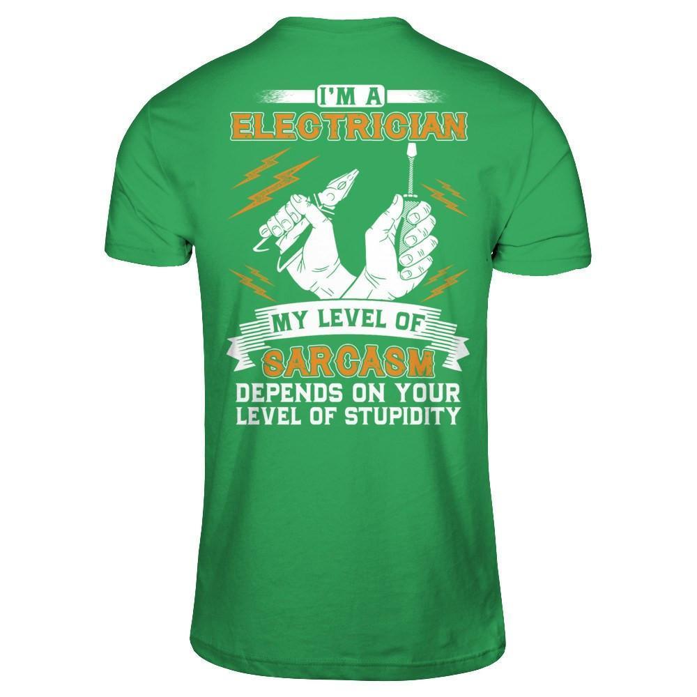 I'm An Electrician My Level Of Sarcasm Depends On Your Level Of Stupidity-T-Shirt & Hoodie-Premium T-Shirt-Kelly Green