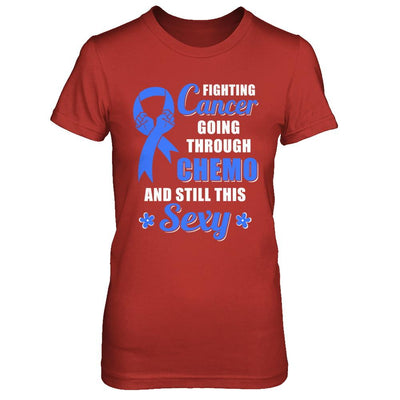 Fighting Cancer Chemo And Still This Sexy Blue Awareness-T-Shirt & Hoodie-Women's T-Shirt-Red