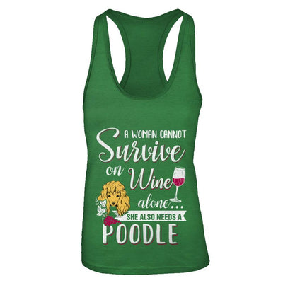 A Woman Can't Survive On Wine Alone Poodle Dog-T-Shirt & Tank Top-Women's Ideal Racerback Tank-Kelly Green