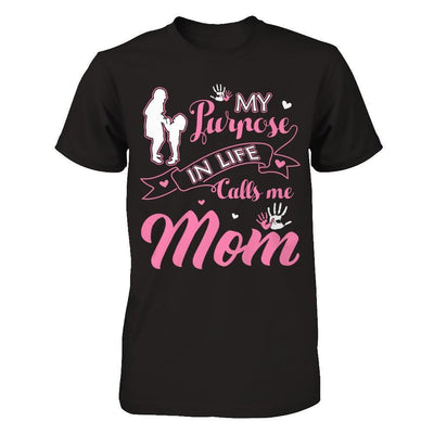 My Purpose In Life Calls Me Mom-T-Shirt & Hoodie-Premium T-Shirt-Black