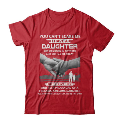 I Have A Daughter She Was Born In October Dad Gift-T-Shirt & Hoodie-Classic T-Shirt-Red