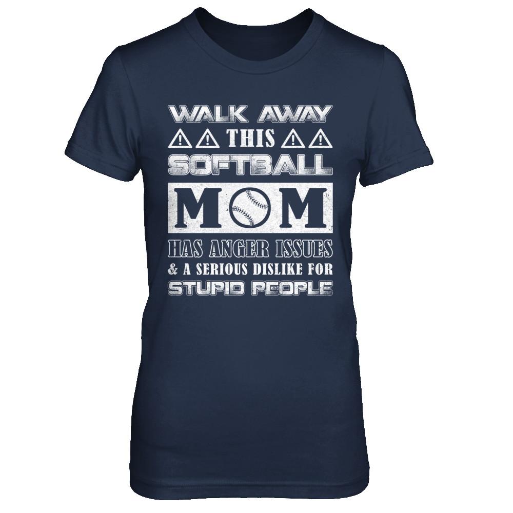 Walk Away This Softball Mom Has Anger Issues-T-Shirt & Hoodie-Women's T-Shirt-Navy