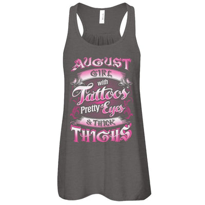 August Girl With Tattoos Pretty Eyes Thick Thighs-T-Shirt & Tank Top-