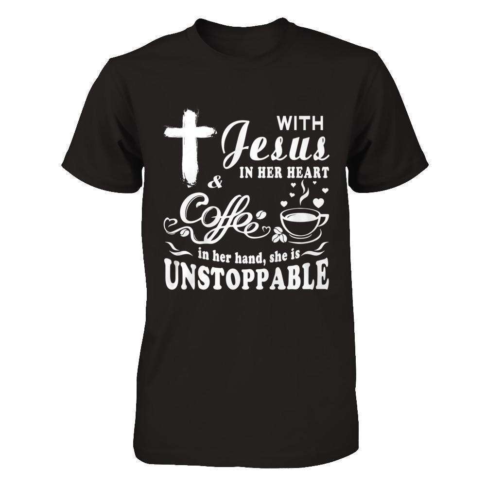With Jesus In Her Heart And Coffee In Her Hand-T-Shirt & Hoodie-Premium T-Shirt-Black