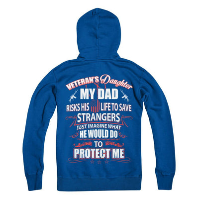 Veteran's Daughter My Dad Risks His Life To Save Strangers-T-Shirt & Hoodie-Pullover Hoodie-Deep Royal