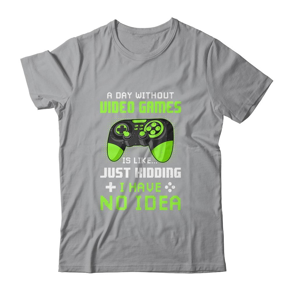 A Day Without Video Games Is Like Funny Gamer Gaming-T-Shirt & Hoodie-Classic T-Shirt-Sport Grey