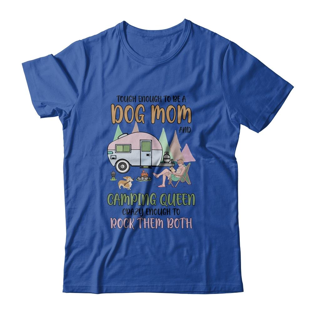 A Girl Loved Dogs And Camping Dog Mom Camping Queen-T-Shirt & Tank Top-Classic T-Shirt-Royal
