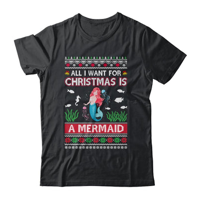 All I Want For Christmas Is A Mermaid Ugly Sweater Xmas-T-Shirt & Sweatshirt-Classic T-Shirt-Black